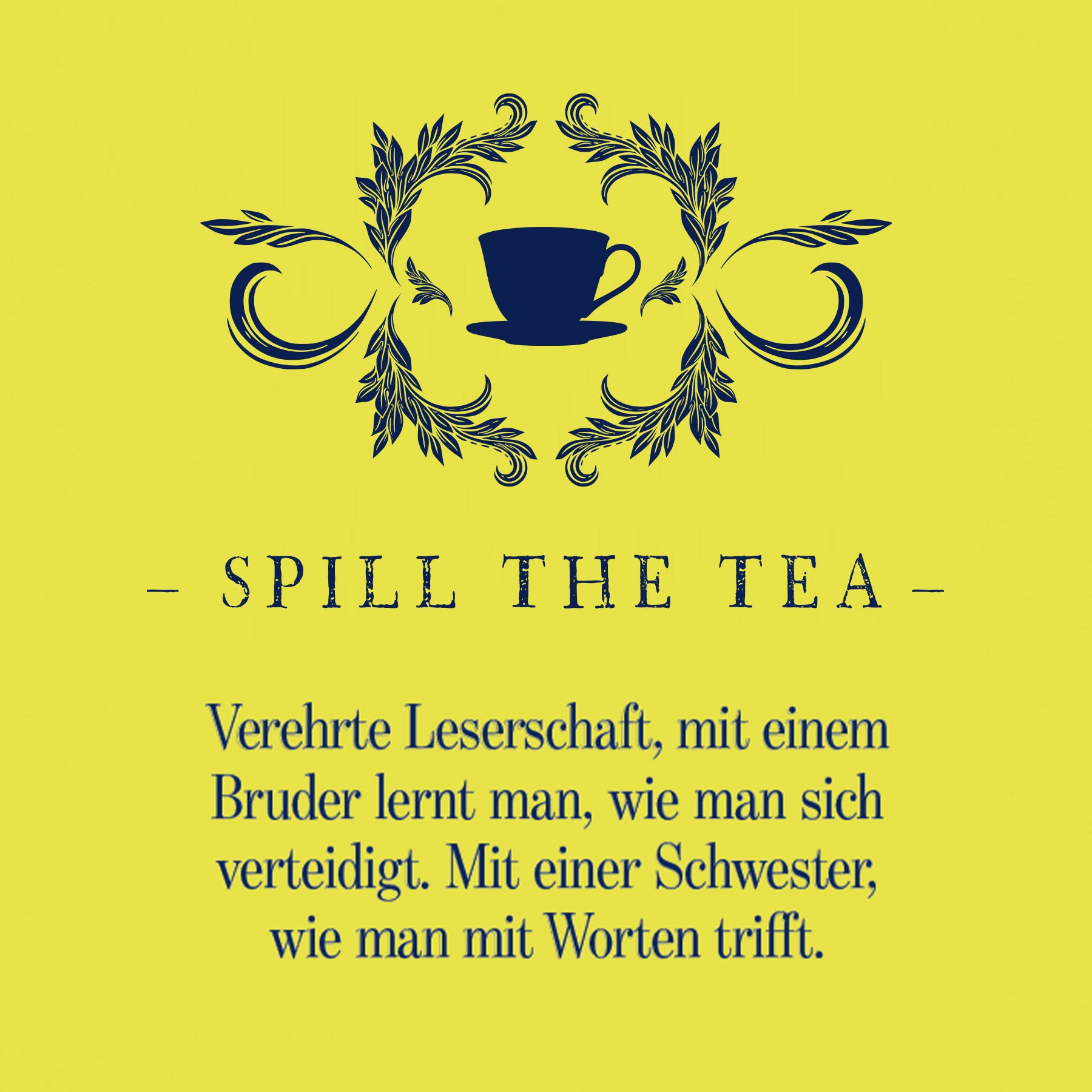 Earl of Blue Design mit Teetasse und dekorativen Blättern sowie dem Spruch über Bruder und Schwester auf gelbem Hintergrund in eleganter Schrift.